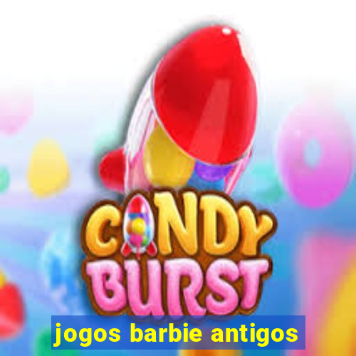 jogos barbie antigos